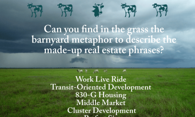 Can you find in the grass the barnyard metaphor to describe the made up real estate phrases?